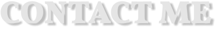 CONTACT ME