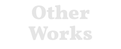Other Works